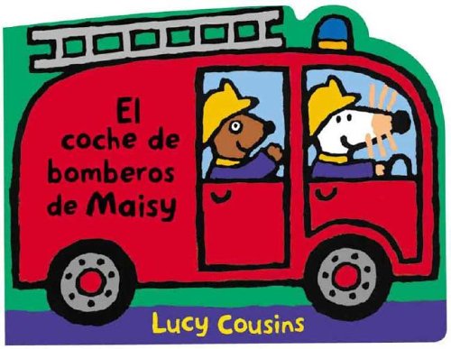 Coche de bomberos de maisy, el (Spanish Edition) (9788484880448) by Cousins, Lucy