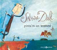 Stock image for Dali, pinta'm un somni (INFANTIL CATAGisbert, Montserrat for sale by Iridium_Books