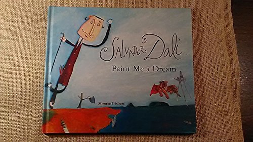 Stock image for Dali, paint me a dream for sale by ThriftBooks-Atlanta