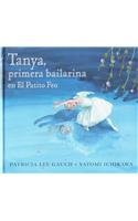 Stock image for Tanya, Primera Bailarina en El Patito Feo (Spanish Edition) for sale by Iridium_Books