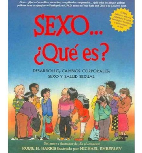 Stock image for Sexo. Que Es: Desarrollo, Cambios Corporales, Sexo y Salud Sexual for sale by ThriftBooks-Dallas