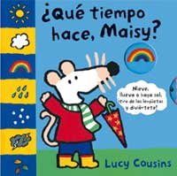 Que tiempo hace maisy (Spanish Edition) (9788484882459) by Cousins, Lucy