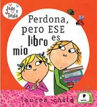 Perdona, pero ese libro es mio (Spanish Edition) (9788484882480) by Child, Lauren