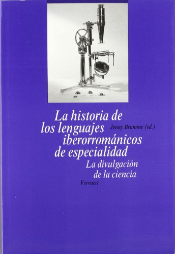 Imagen de archivo de La historia de los lenguajes iberorromnicos de especialidad: la divulgacin de la ciencia. a la venta por HISPANO ALEMANA Libros, lengua y cultura