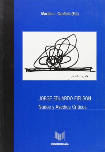 Imagen de archivo de Jorge Eduardo Eielson. Nudos y asedios crticos. a la venta por Iridium_Books