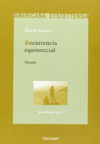 Imagen de archivo de Recurrencia equinoccial (Novela). Edicin de Karl Kohut. a la venta por HISPANO ALEMANA Libros, lengua y cultura
