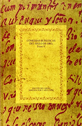 Imagen de archivo de COMEDIAS BURLESCAS DEL SIGLO DE ORO. TOMO V. a la venta por Iridium_Books