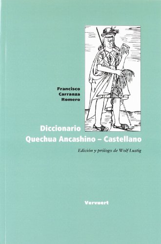 Beispielbild fr DICCIONARIO QUECHUA ANCASHINO - CASTELLANO zum Verkauf von KALAMO LIBROS, S.L.