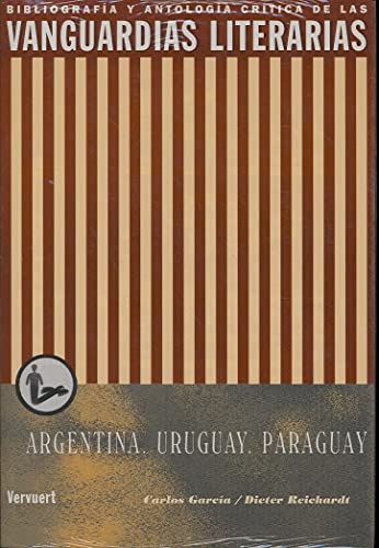 Stock image for Las vanguardias literarias en Argentina, Urugay y Paraguay (Bibliografa y antologa crtica de las vanguardias literarias en el mundo ibrico, Band 6) for sale by medimops