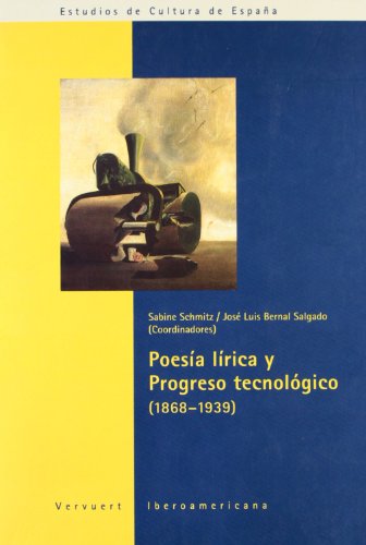 Imagen de archivo de Poesa lrica y progreso tecnolgico (1868-1939) a la venta por HISPANO ALEMANA Libros, lengua y cultura