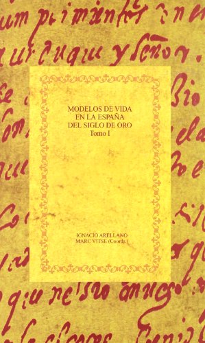 Imagen de archivo de MODELOS DE VIDA EN LA ESPAA DEL SIGLO DE ORO. TOMO I: EL NOBLE Y EL TRABAJADOR a la venta por KALAMO LIBROS, S.L.