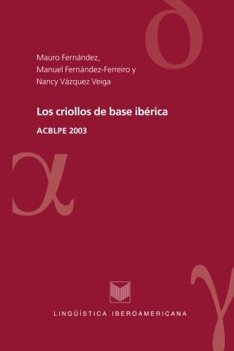 Imagen de archivo de Los Criollos De Base Ibrica. (Lingstica iberoamericana) a la venta por Releo