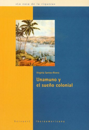 Stock image for UNAMUNO Y EL SUEO COLONIAL for sale by Librerias Prometeo y Proteo