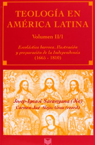 Imagen de archivo de TEOLOGA EN AMRICA LATINA: VOL. II/1. ESCOLSTICA BARROCA, ILUSTRACIN Y PREPARACIN DE LA INDEPENDENCIA (1665-1810) a la venta por KALAMO LIBROS, S.L.