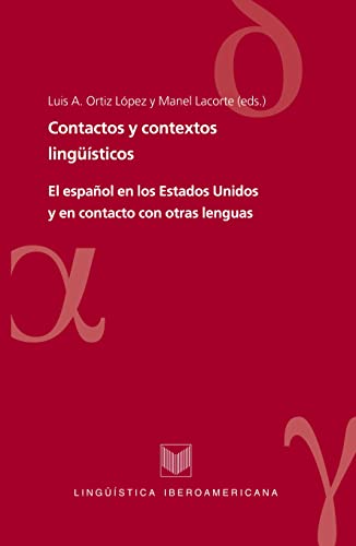 9788484891970: Contactos y contextos lingsticos. El espaol en los Estados Unidos y en contacto con otras lenguas. (Lingstica iberoamericana)