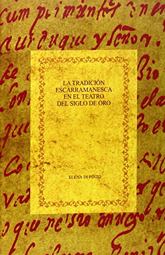 9788484892069: La tradicin escarramanesca en el teatro del siglo de oro