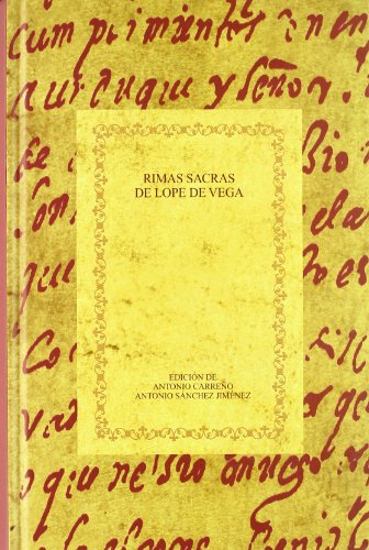 RIMAS SACRAS - LOPE DE VEGA. ANTONIO CARREÑO, ANTONIO SÁNCHEZ JIMÉNEZ (EDS.)