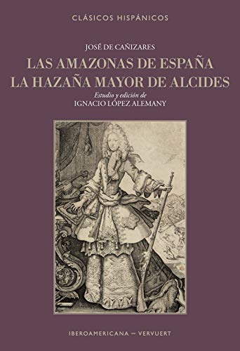 Beispielbild fr Las amazonas de Espana: La hazana mayor de Alcides zum Verkauf von Kennys Bookshop and Art Galleries Ltd.