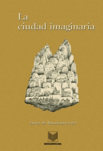 Stock image for La Ciudad Imaginaria for sale by Better World Books: West