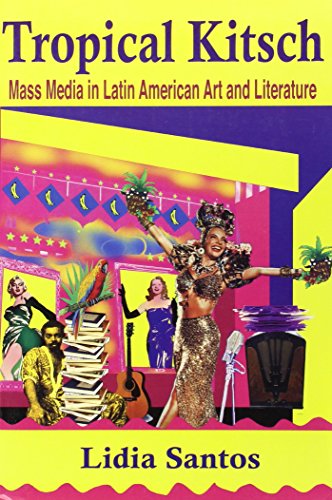 9788484892571: Tropical Kitsch: Mass Media in Latin American Art & Literature