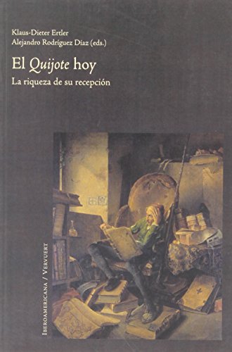 Stock image for El Quijote hoy. La riqueza de su recepcin for sale by J. HOOD, BOOKSELLERS,    ABAA/ILAB