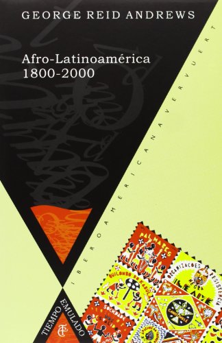 Imagen de archivo de Afro-Latinoam�rica, 1800-2000 (Tiempo emulado. Historia de Am�rica y Espa�a) (Spanish Edition) a la venta por Textbooks_Source
