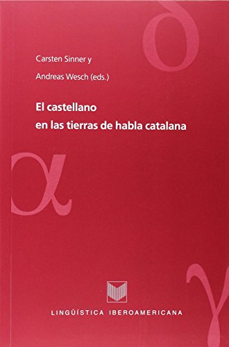 Stock image for El castellano hablado en las tierras de habla catalana (Lingstica iberoamericana, Band 32) for sale by medimops