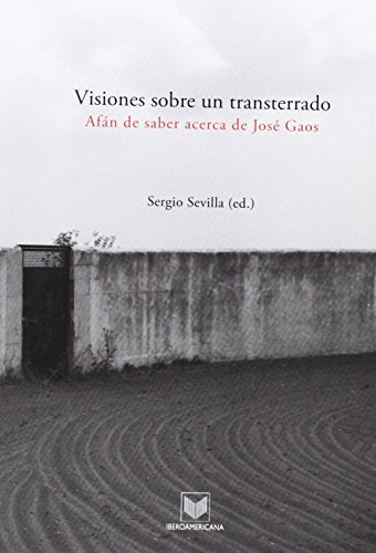 9788484893554: Visiones sobre un transterrado. Afn de saber acerca de Jos Gaos.