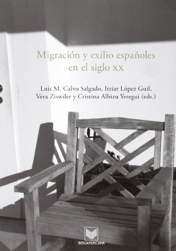 Beispielbild fr MIGRACIN Y EXILIO ESPAOLES EN EL SIGLO XX zum Verkauf von KALAMO LIBROS, S.L.