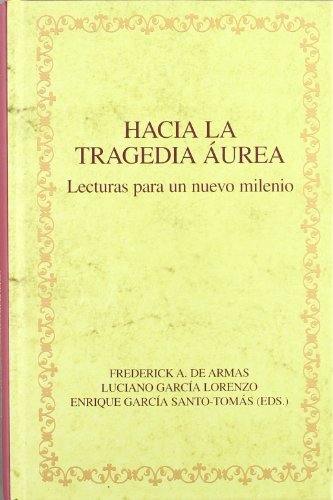 Imagen de archivo de Hacia la tragedia urea: lecturas para un nuevo milenio (Biblioteca urea hispnica) (Spanish Edition) a la venta por Irish Booksellers