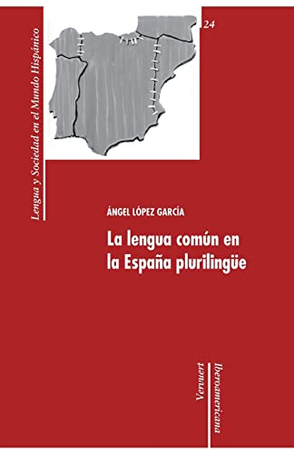 Stock image for La Lengua Comn En La Espaa Plurilinge for sale by Revaluation Books