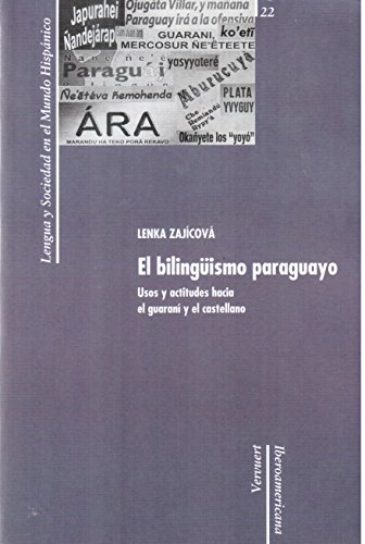 Imagen de archivo de EL BILINGISMO PARAGUAYO: USOS Y ACTITUDES HACIA EL GUARAN Y EL CASTELLANO a la venta por KALAMO LIBROS, S.L.