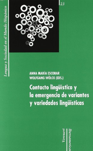 9788484894407: Contacto lingstico y la emergencia de variantes y variedades lingsticas (Lengua y sociedad en el mundo hispnico)