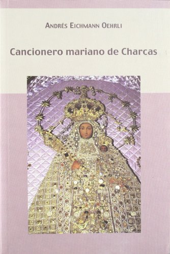 9788484894544: Cancionero mariano de Charcas. (Biblioteca indiana)