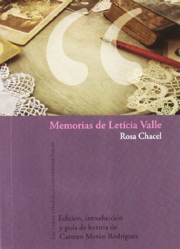 Stock image for MEMORIAS DE LETICIA VALLE /$CROSA CHACEL ; EDICIN, INTRODUCCIN Y GUA DE LECTura de Carmen Morn for sale by Siglo Actual libros