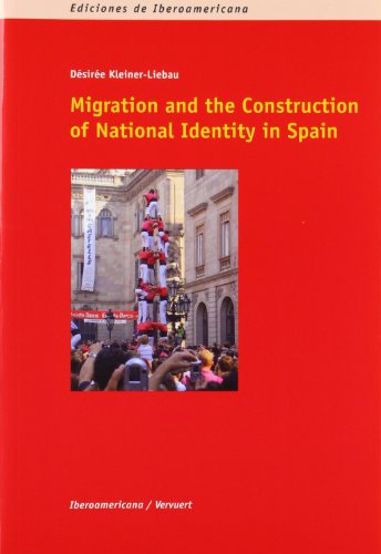 Beispielbild fr Migration and the Construction of National Identity in Spain zum Verkauf von Kennys Bookshop and Art Galleries Ltd.