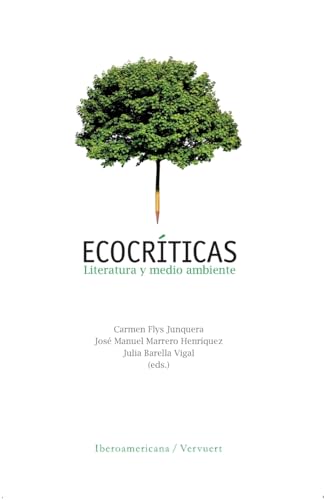 Imagen de archivo de Ecocrticas: literatura y medio ambiente (Spanish Edition) a la venta por California Books