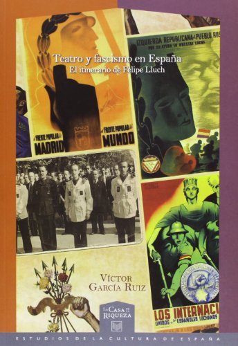 Beispielbild fr Teatro y fascismo en España: el itinerario de Felipe Lluch zum Verkauf von WorldofBooks