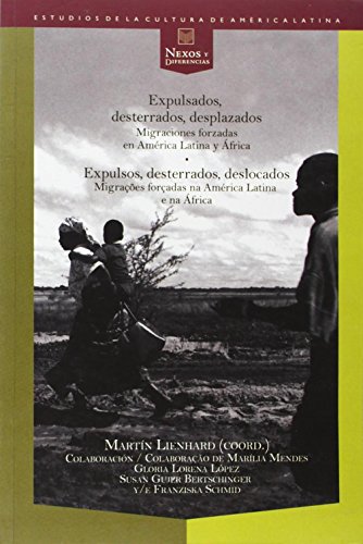 Imagen de archivo de EXPULSADOS, DESTERRADOS, DESPLAZADOS: MIGRACIONES FORZADAS EN AMRICA LATINA Y EN FRICA (BILINGE CASTELLANO-PORTUGUS) a la venta por KALAMO LIBROS, S.L.