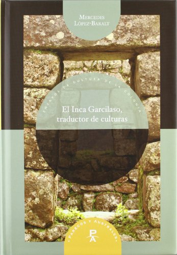 Imagen de archivo de El Inca Garcilaso, traductor de culturas. (Parecos y australes, Band 10) a la venta por medimops