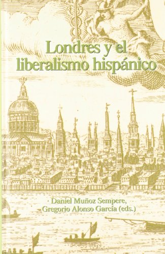 9788484895886: Londres y el liberalismo espaol (La cuestin palpitante)