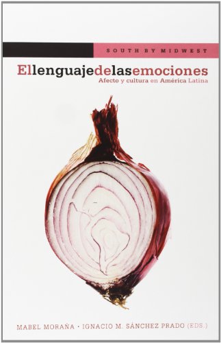 9788484896609: El lenguaje de las emociones : afecto y cultura en Amrica Latina