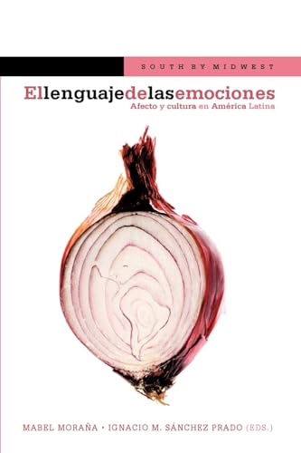 Stock image for El lenguaje de las emociones: afecto y cultura en Amrica Latina (Spanish Edition) for sale by California Books