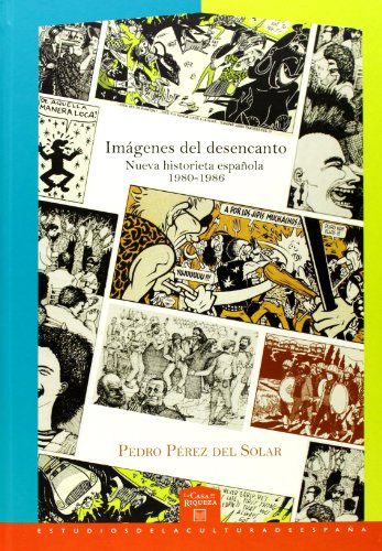 IMAGENES DEL DESENCANTO. Nueva historieta española 1980-1986