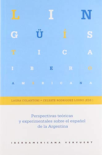 9788484897590: Perspectivas tericas y experimentales sobre el espaol de la Argentina (Lingstica iberoamericana)