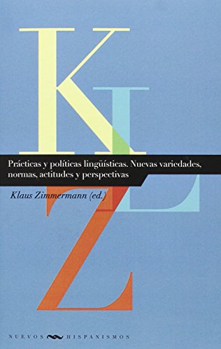 Stock image for Prcticas y polticas lingsticas. Nuevas variedades, normas, actitudes y perspectivas for sale by medimops