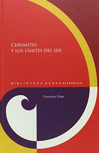 Beispielbild fr Cervantes y los lmites del ser. (Spanish Edition) zum Verkauf von Better World Books: West