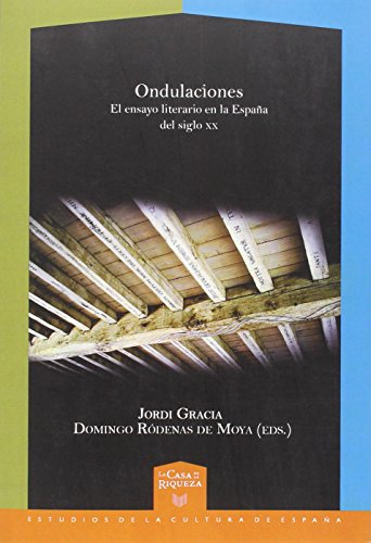 Stock image for ONDULACIONES: EL ENSAYO LITERARIO EN LA ESPAA DEL SIGLO XX for sale by KALAMO LIBROS, S.L.