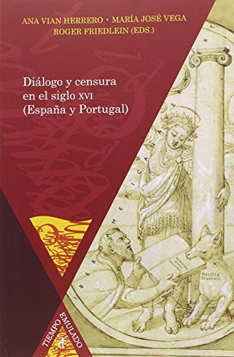 Stock image for DIALOGO Y CENSURA EN EL SIGLO XVI (ESPAA Y PORTUGAL) for sale by Prtico [Portico]