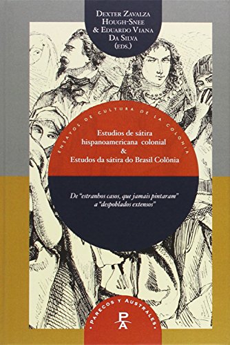 9788484898689: Nuevos estudios de la stira hispanoamericana colonial: Novos estudios da stira do brasil-colnia (Parecos y Australes. Ensayos de Cultura de la Colonia)